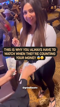 This is why you always have to watch when they are counting your money!
