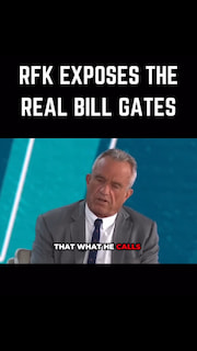 RFK EXPOSES THE REAL BILL GATES!!