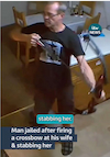 A man who fired at his wife with a crossbow before repeatedly stabbing her thumbnail
